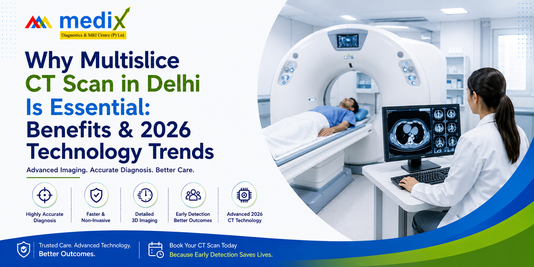 Why Multislice CT Scan in Delhi Is Essential: Benefits & 2026 Technology Trends