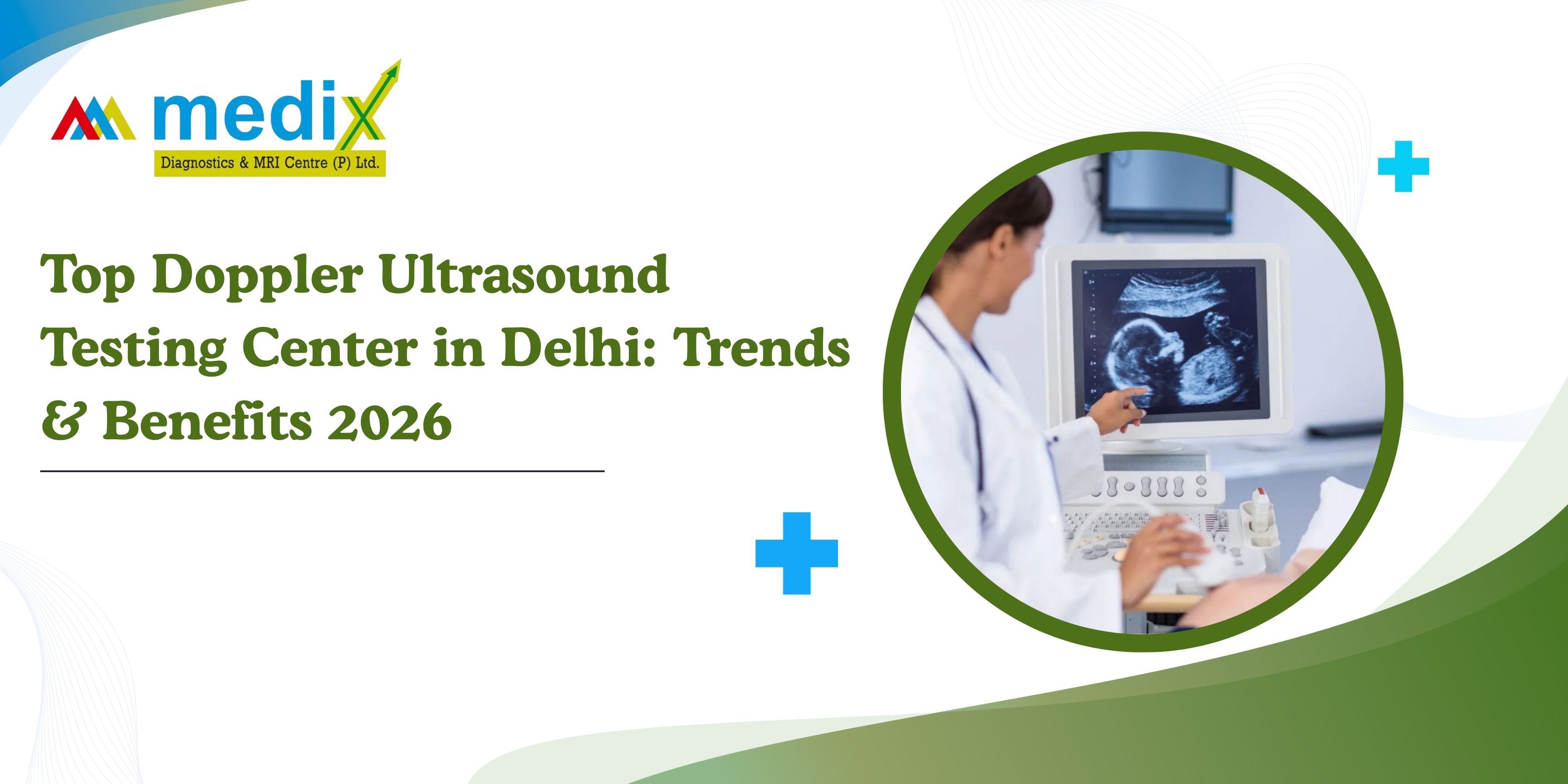 Top Doppler Ultrasound Testing Center in Delhi Trends and Benefits 2026